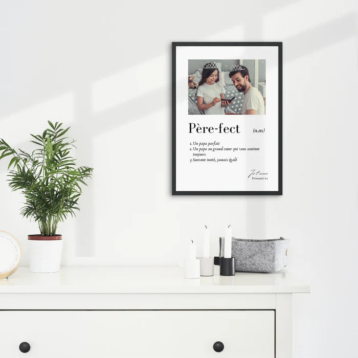 Affiche Papa - Le cadre photo à définition personnalisée "Père fect"