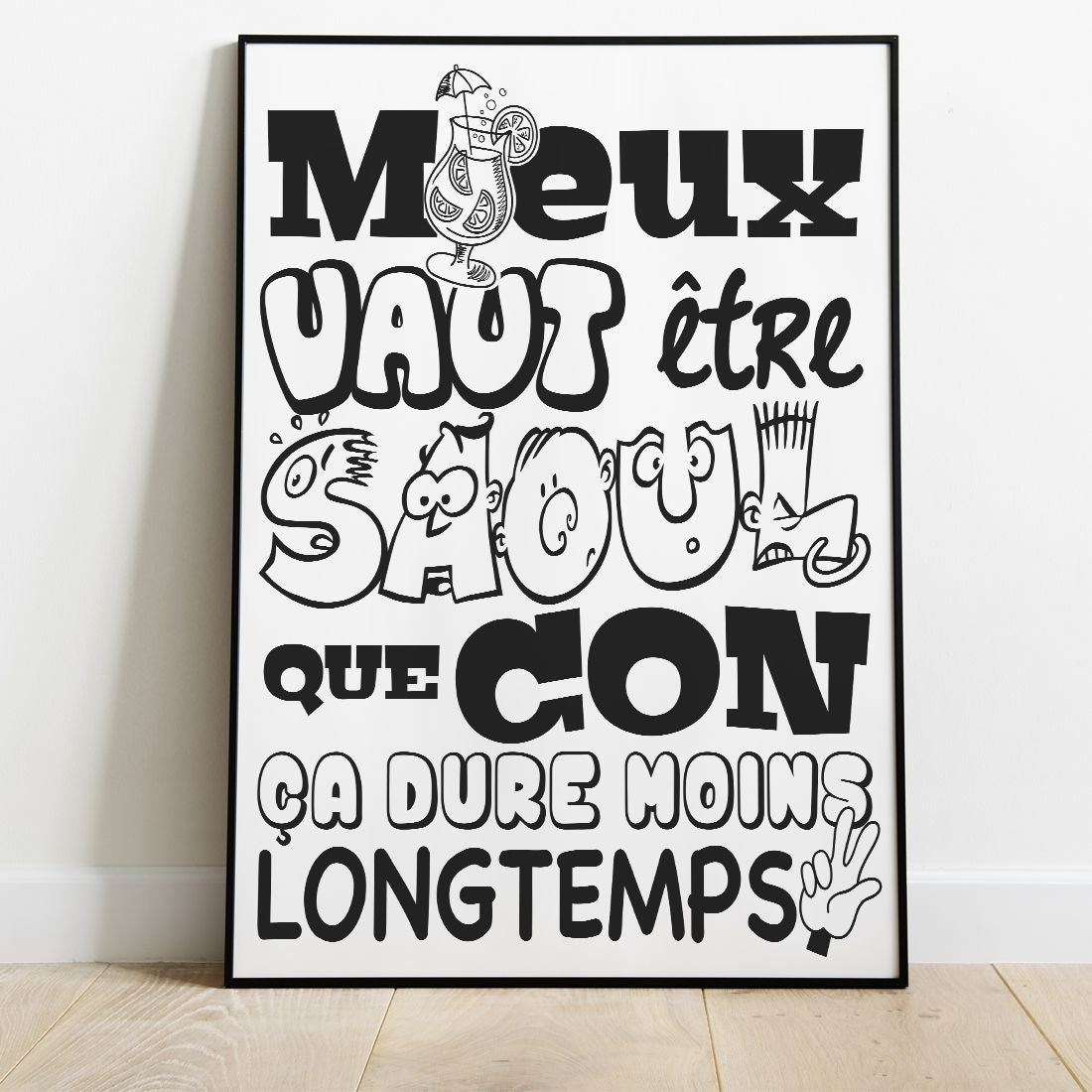 Affiche "Mieux vaut être soul que con"