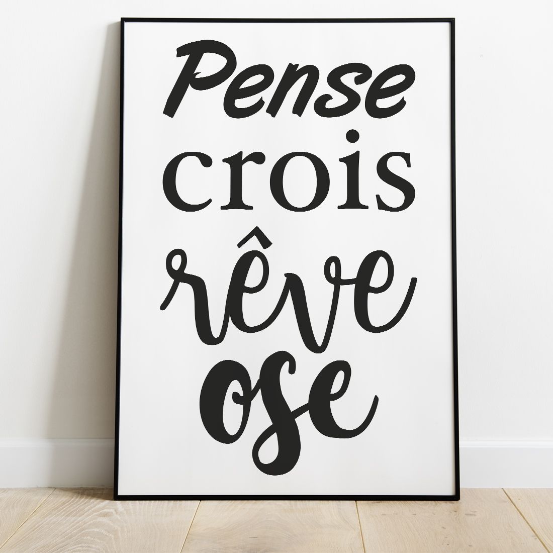 Poster Motivation "Pense, Crois, Rêve, Ose"